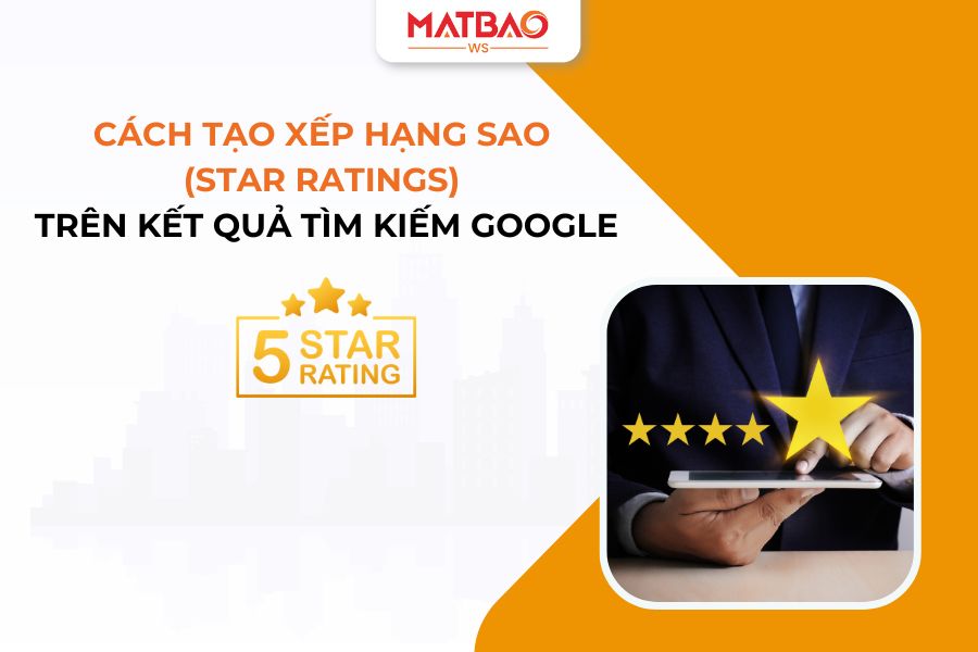 Cách tạo Xếp hạng sao (Star Ratings) trên kết quả tìm kiếm Google - 2