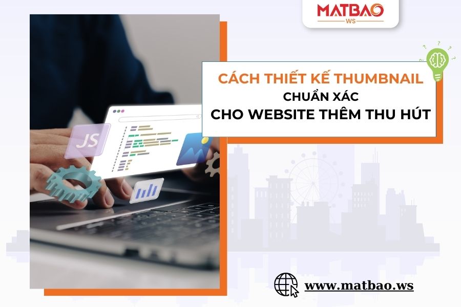 Cách thiết kế Thumbnail chuẩn xác