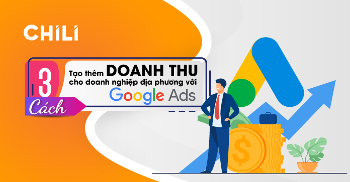 3 Cách tạo thêm doanh thu cho doanh nghiệp địa phương với Google Ads - 1