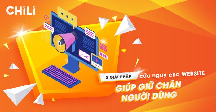 3 Giải Pháp Cứu Nguy Cho Website Giúp Giữ Chân Người Dùng - 8