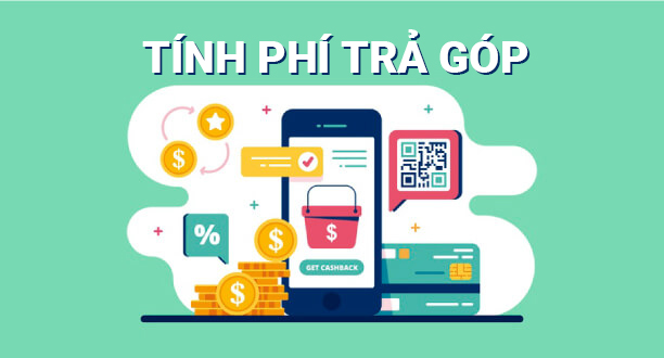 Tính phí trả góp