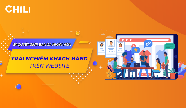 Bí quyết giúp bạn cá nhân hóa trải nghiệm khách hàng trên Website - 1