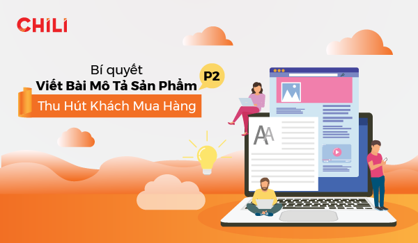 Bí Quyết Viết Bài Mô Tả Sản Phẩm Thu Hút Khách Mua Hàng (P.2) - 7