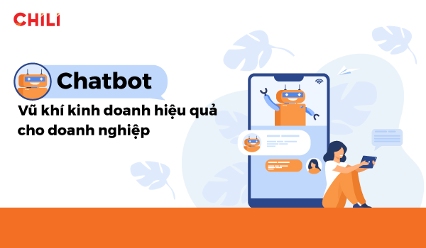 Chatbot - Vũ khí kinh doanh hiệu quả cho doanh nghiệp - 1