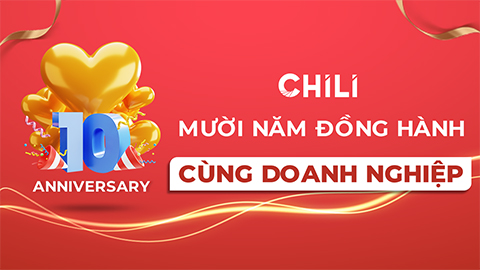 Sinh nhật Chili - Doanh nghiệp có quà - Nhìn lại hành trình 10 năm Chili đồng hành cùng doanh nghiệp - 5