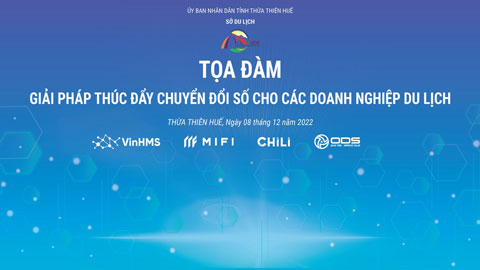 CHILI tham dự toạ đàm giải pháp thúc đẩy chuyển đổi số cho các doanh nghiệp du lịch tỉnh Thừa Thiên Huế - 72