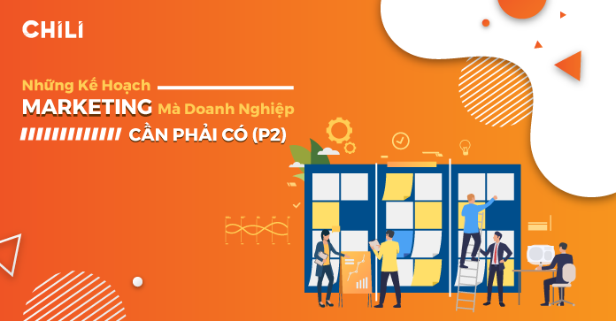 Những loại kế hoạch marketing mà doanh nghiệp cần phải có (P2) - 1