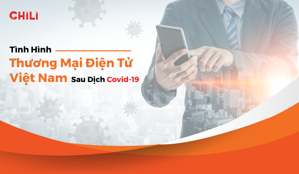 Báo cáo về Thương mại điện tử Việt Nam sau đại dịch Covid-19 - 1