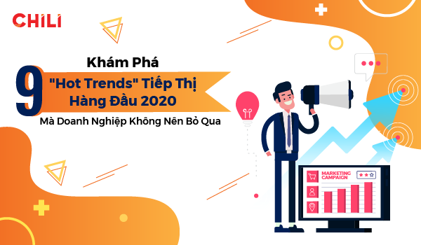 Khám Phá 9 Xu Hướng Tiếp Thị Hàng Đầu 2020 Doanh Nghiệp Không Nên Bỏ Qua - 1