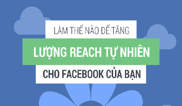 Mẹo Tăng Lượng Reach Tự Nhiên Cho Fanpage - 4