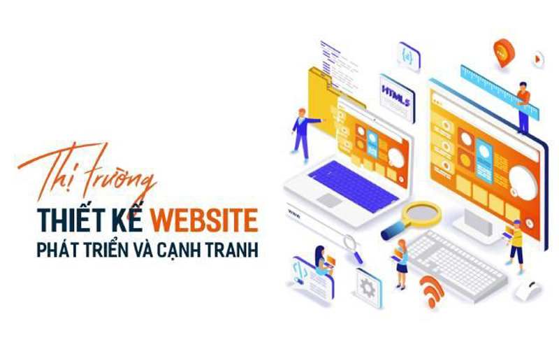 Thị trường thiết kế website phát triển mạnh mẽ trong những năm gần đây