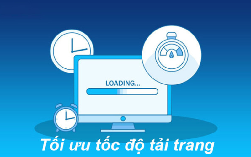 Tối ưu hóa tốc độ tải trang cũng sẽ giúp tăng thứ hạng của website