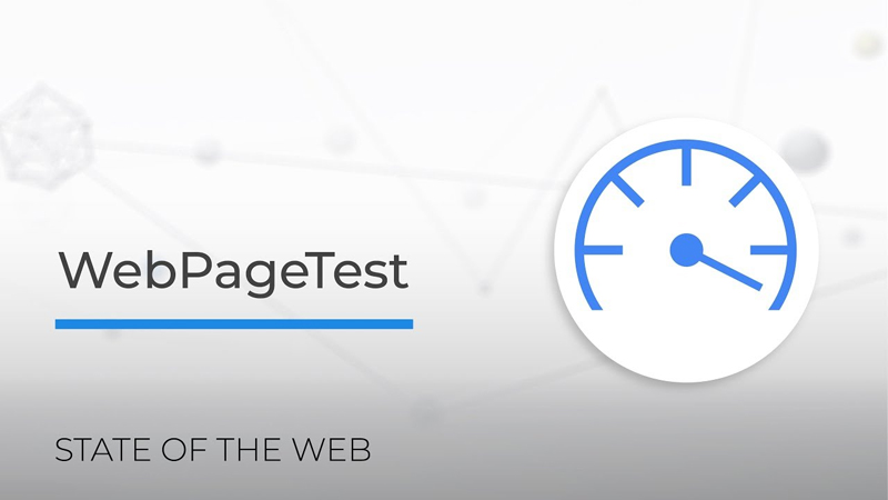 Công cụ WebPageTest mang đến hiệu quả đo lường cao 