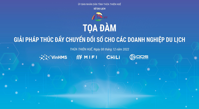 CHILI tham dự toạ đàm giải pháp thúc đẩy chuyển đổi số cho các doanh nghiệp du lịch tỉnh Thừa Thiên Huế - 3